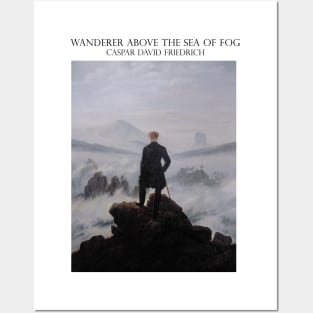 Wanderer above the Sea of Fog Posters and Art